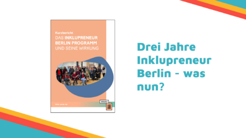 Blog-Banner Drei Jahre Inklupreneur Berlin Abschlussbericht